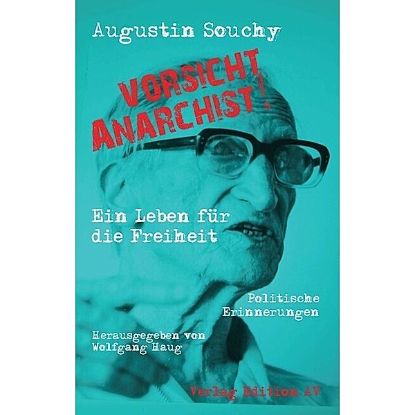 »Vorsicht Anarchist!«, Augustin Souchy