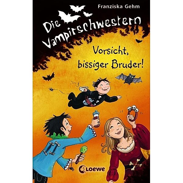 Vorsicht, bissiger Bruder! / Die Vampirschwestern Bd.11, Franziska Gehm