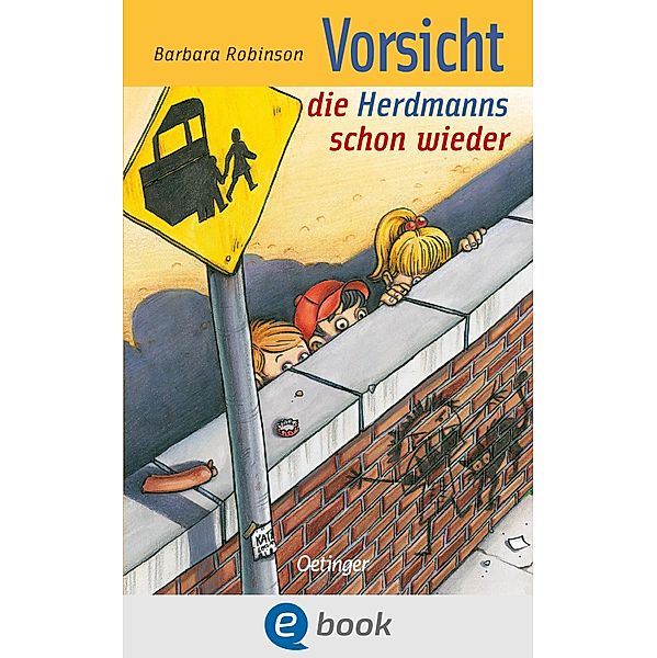 Vorsicht, die Herdmanns schon wieder / Herdmanns Bd.3, Barbara Robinson