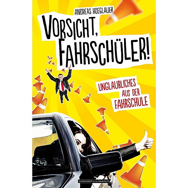 Vorsicht, Fahrschüler!, Andreas Hoeglauer