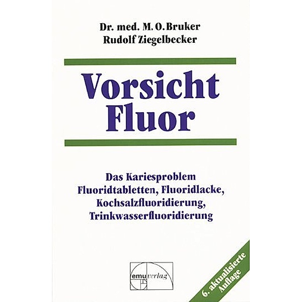 Vorsicht Fluor, Max O. Bruker, Rudolf Ziegelbecker
