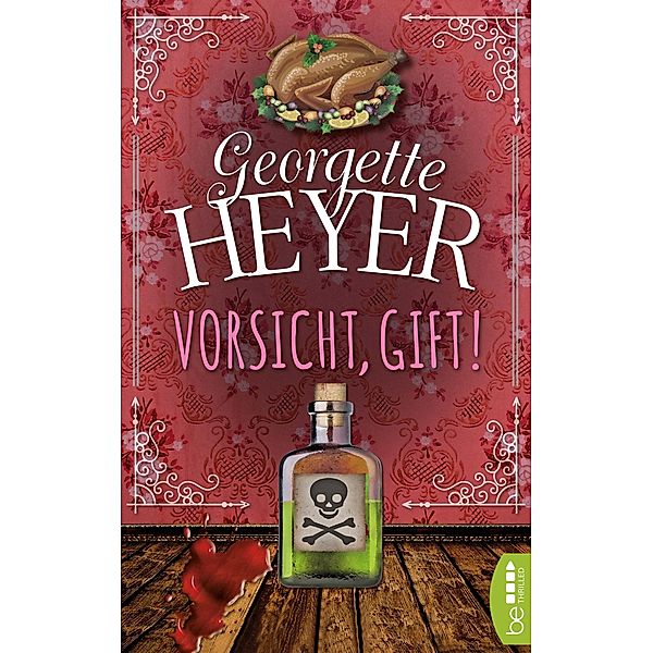 Vorsicht, Gift! / Georgette-Heyer-Krimis Bd.2, Georgette Heyer