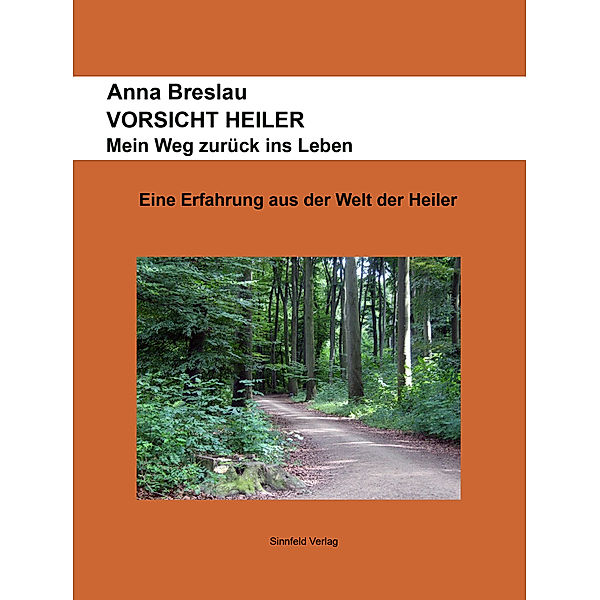 Vorsicht Heiler: Mein Weg zurück ins Leben, Anna Breslau