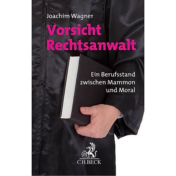 Vorsicht Rechtsanwalt!, Joachim Wagner