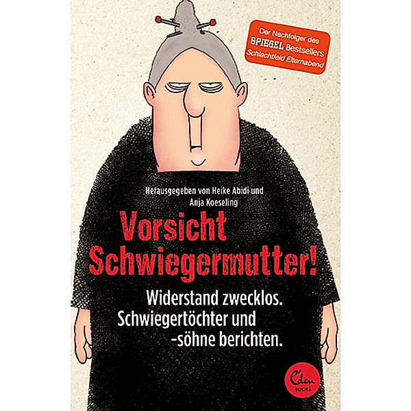 Vorsicht Schwiegermutter!, Anja Koeseling, Heike Abidi