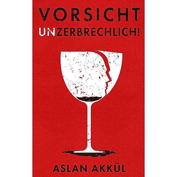 Vorsicht Unzerbrechlich, Aslan Akkül