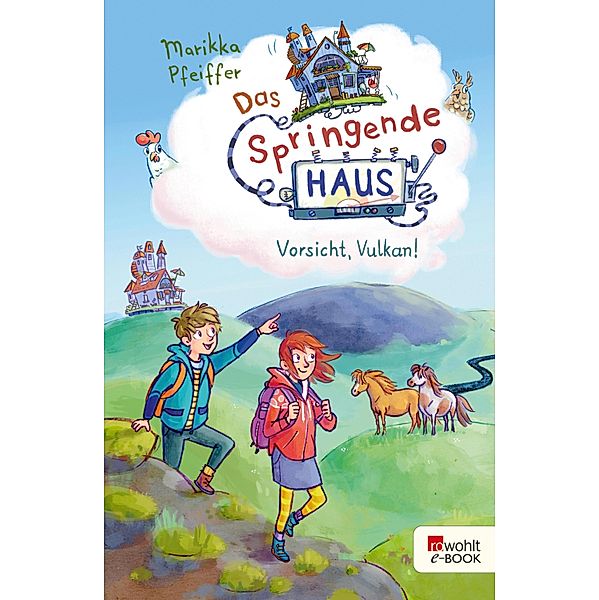 Vorsicht, Vulkan! / Das springende Haus Bd.3, Marikka Pfeiffer