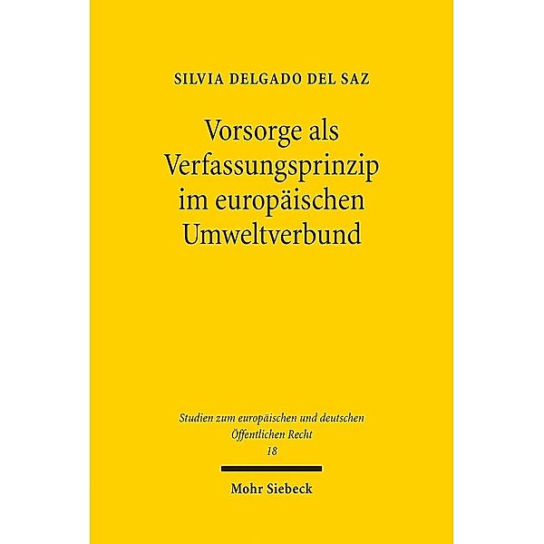 Vorsorge als Verfassungsprinzip im europäischen Umweltverbund, Silvia Delgado del Saz