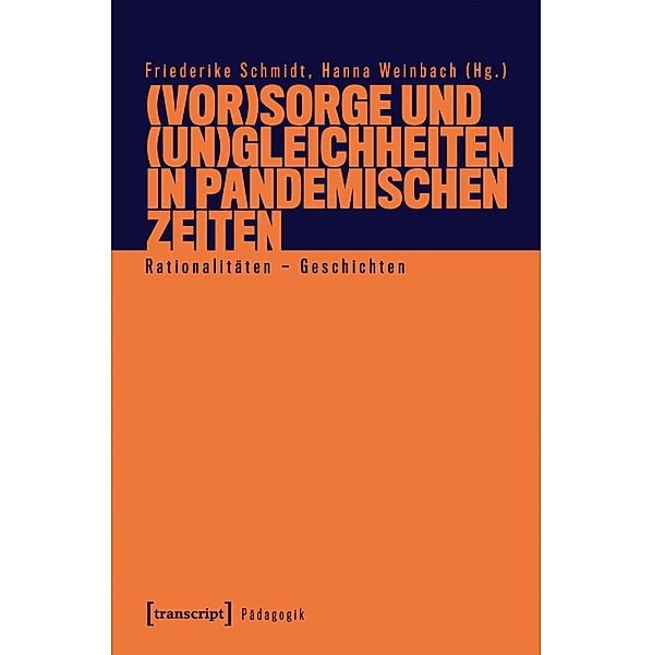 (Vor)Sorge und (Un)Gleichheiten in pandemischen Zeiten / Pädagogik