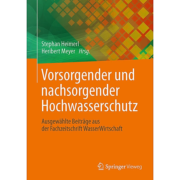 Vorsorgender und nachsorgender Hochwasserschutz