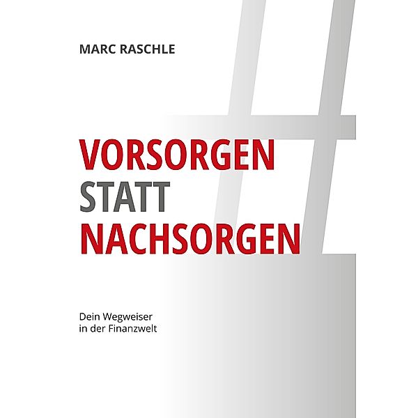 #vorsorgenstattnachsorgen, Marc Raschle