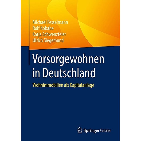 Vorsorgewohnen in Deutschland, Michael Fesselmann, Rolf Kobabe, Katja Schwenzfeier, Ulrich Siegemund