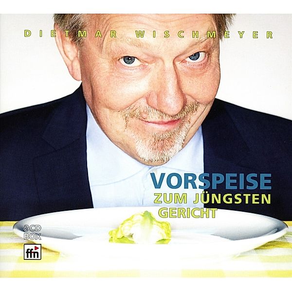 Vorspeise zum Jüngsten Gericht,2 Audio-CDs, Dietmar Wischmeyer