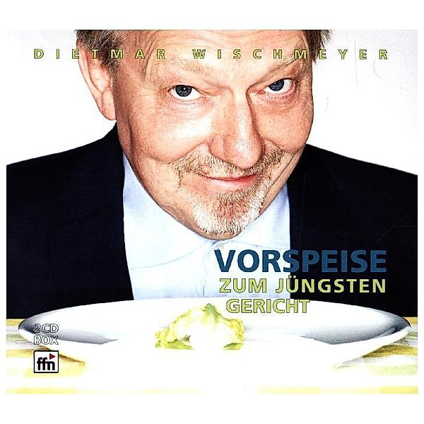 Vorspeise zum Jüngsten Gericht,2 Audio-CDs, Dietmar Wischmeyer