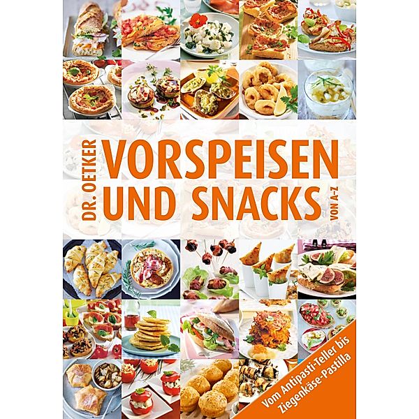 Vorspeisen und Snacks von A-Z / A-Z Reihe, Oetker, Oetker Verlag