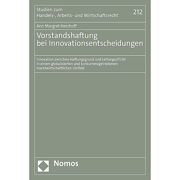Vorstandshaftung bei Innovationsentscheidungen / Studien zum Handels-, Arbeits- und Wirtschaftsrecht Bd.212, Ann Margret Herzhoff