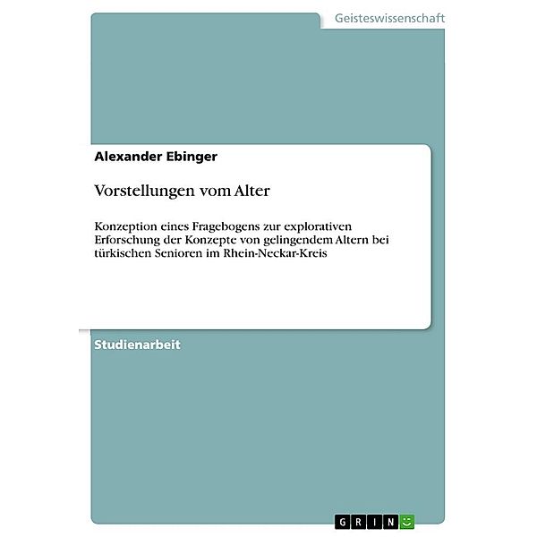 Vorstellungen vom Alter, Alexander Ebinger