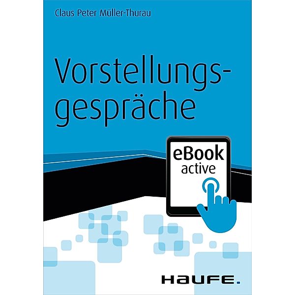 Vorstellungsgespräche - eBook active / Haufe Fachbuch, Claus Peter Müller-Thurau