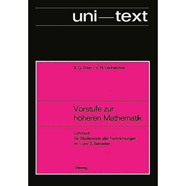 Vorstufe zur höheren Mathematik / uni-texte, Selim G. Krejn, V. N. Uschakowa