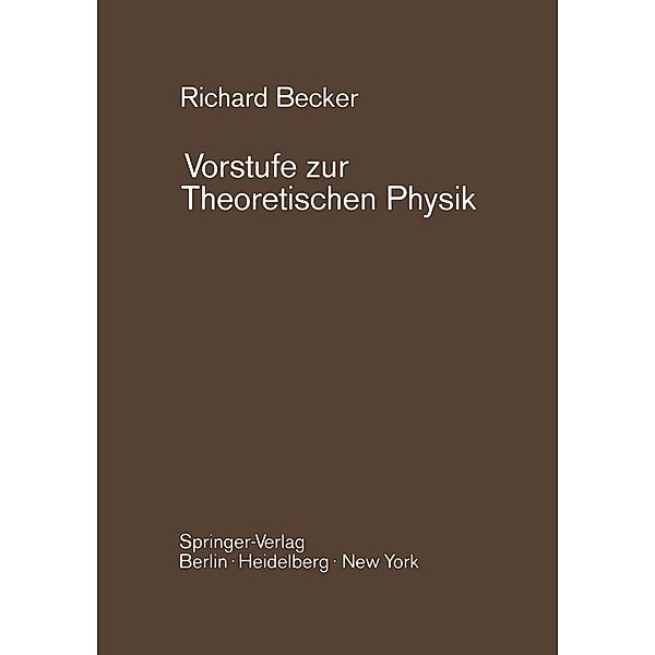 Vorstufe zur Theoretischen Physik, Richard Becker
