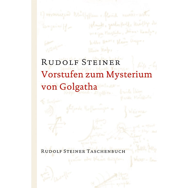 Vorstufen zum Mysterium von Golgatha, Rudolf Steiner