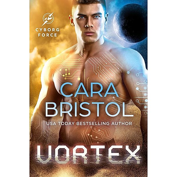 Vortex (Cyborg Force, #3) / Cyborg Force, Cara Bristol
