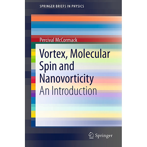 Vortex, Molecular Spin and Nanovorticity, Percival McCormack