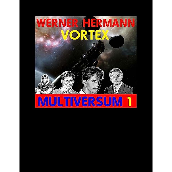 Vortex - Multiversum 1, Werner Hermann