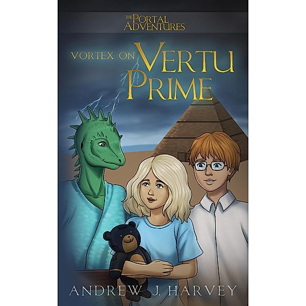 Vortex on Vertu Prime (The Portal Adventures, #3) / The Portal Adventures, Andrew J. Harvey