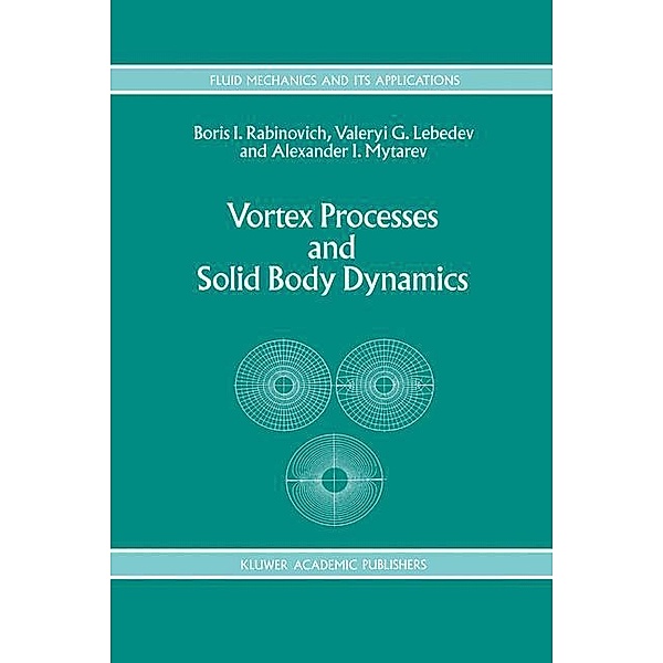 Vortex Processes and Solid Body Dynamics, B. Rabinovich, A. I. Mytarev, A. I. Lebedev