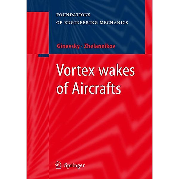 Vortex wakes of Aircrafts, A.S. Ginevsky, A. I. Zhelannikov
