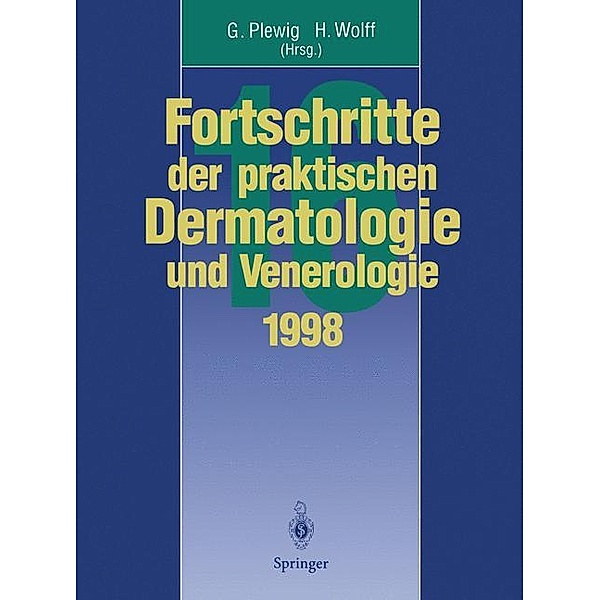Vorträge und Dia-Klinik der 16. Fortbildungswoche 1998 Fortbildungswoche für Praktische Dermatologie und Venerologie e.V