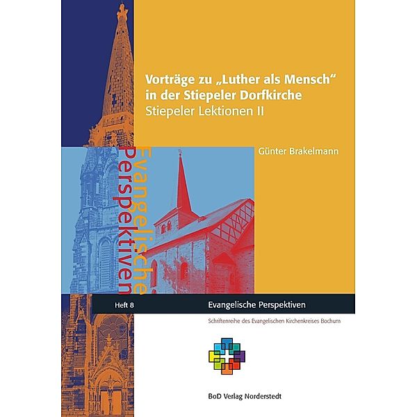 Vorträge zu Luther als Mensch in der Stiepeler Dorfkirche, Günter Brakelmann