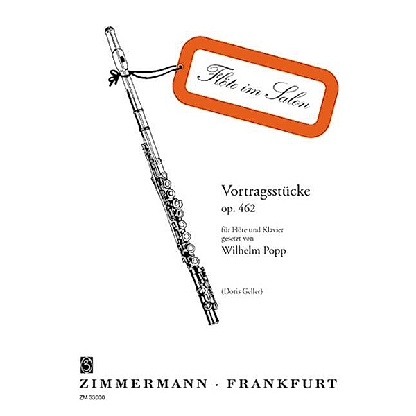Vortragsstücke op. 462, Flöte und Klavier, Wilhelm Popp