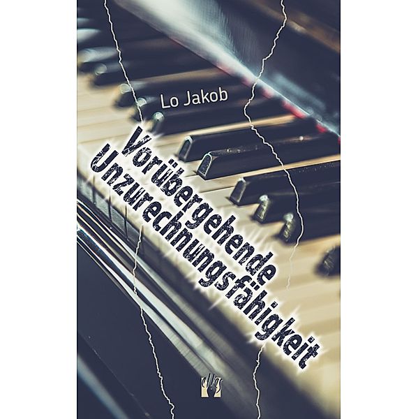 Vorübergehende Unzurechnungsfähigkeit, Lo Jakob