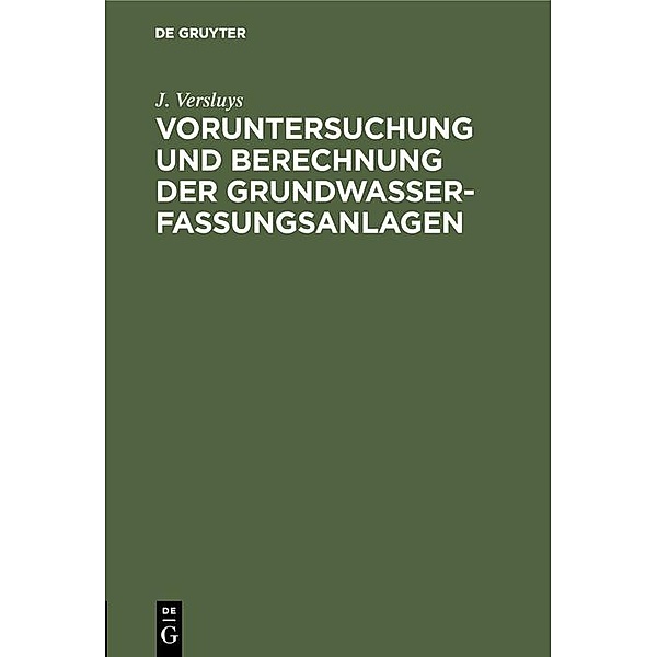 Voruntersuchung und Berechnung der Grundwasserfassungsanlagen / Jahrbuch des Dokumentationsarchivs des österreichischen Widerstandes, J. Versluys