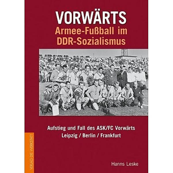 Vorwärts - Armee-Fussball im DDR-Sozialismus, Hanns Leske