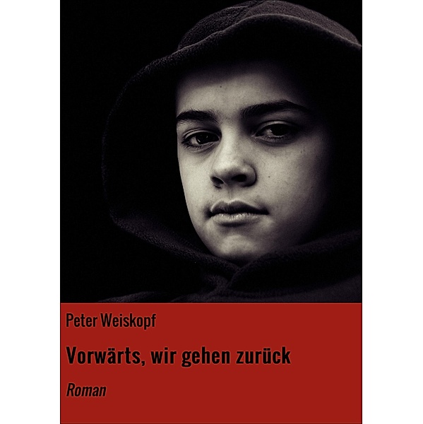 Vorwärts, wir gehen zurück, Peter Weiskopf