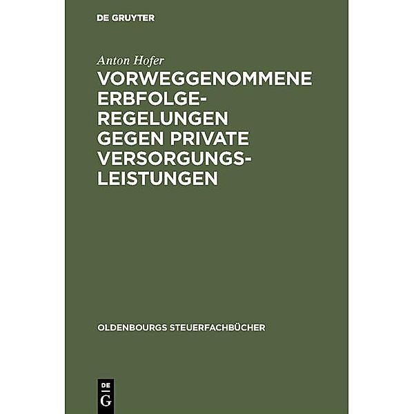 Vorweggenommene Erbfolgeregelungen gegen private Versorgungsleistungen / Jahrbuch des Dokumentationsarchivs des österreichischen Widerstandes, Anton Hofer