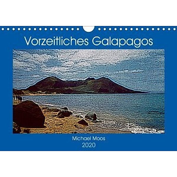 Vorzeitliches Galapagos (Wandkalender 2020 DIN A4 quer), Michael Moos