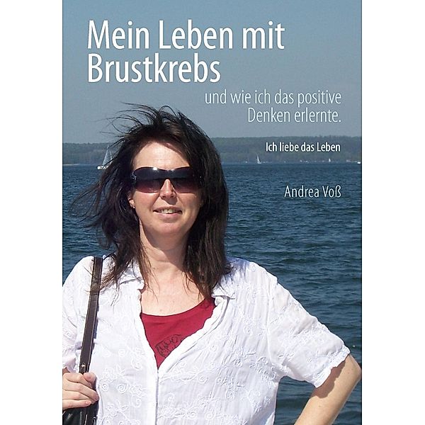 Voß, A: Mein Leben mit Brustkrebs, Andrea Voß