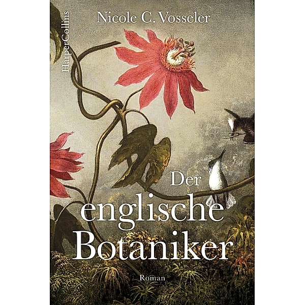 Vosseler, N: Der englische Botaniker, Nicole C. Vosseler