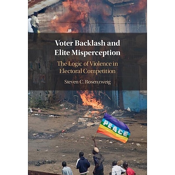 Voter Backlash and Elite Misperception, Steven C. Rosenzweig