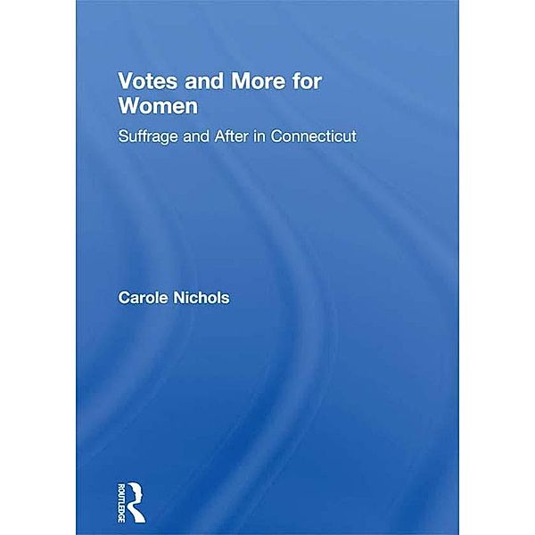 Votes and More for Women, Carole Nichols