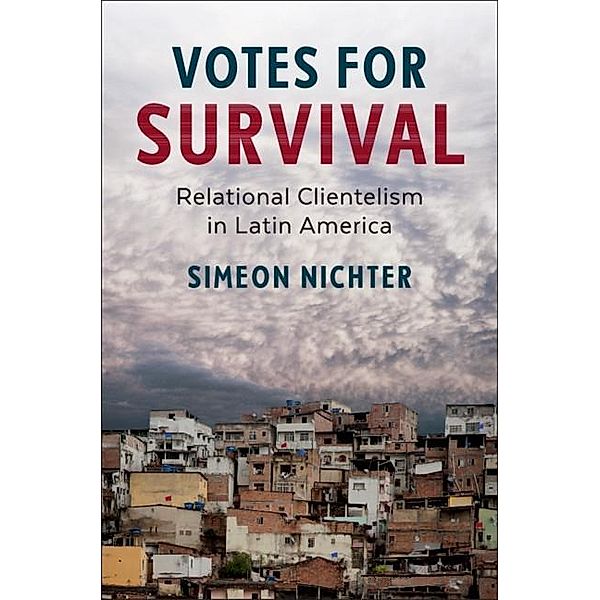 Votes for Survival / Cambridge Studies in Comparative Politics, Simeon Nichter