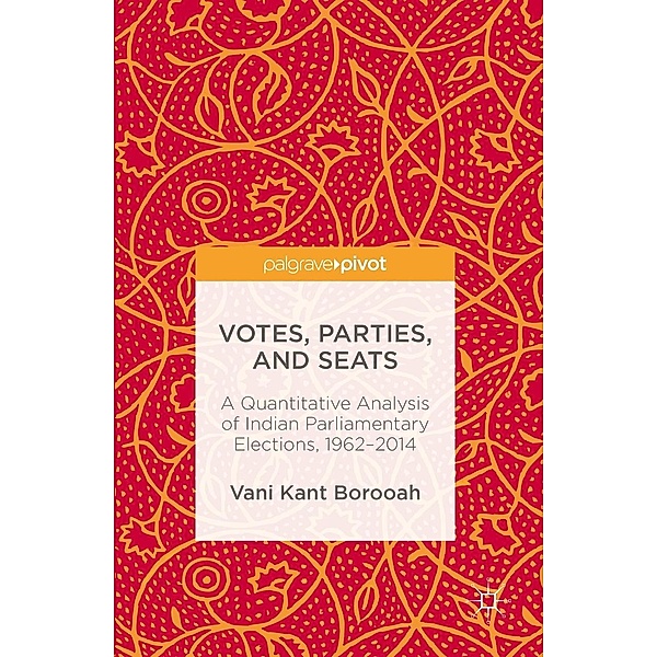 Votes, Parties, and Seats / Progress in Mathematics, Vani Kant Borooah