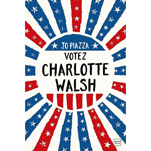 Votez Charlotte Walsh / Hauteville Romans, Jo Piazza