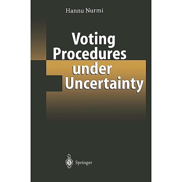 Voting Procedures under Uncertainty, Hannu Nurmi