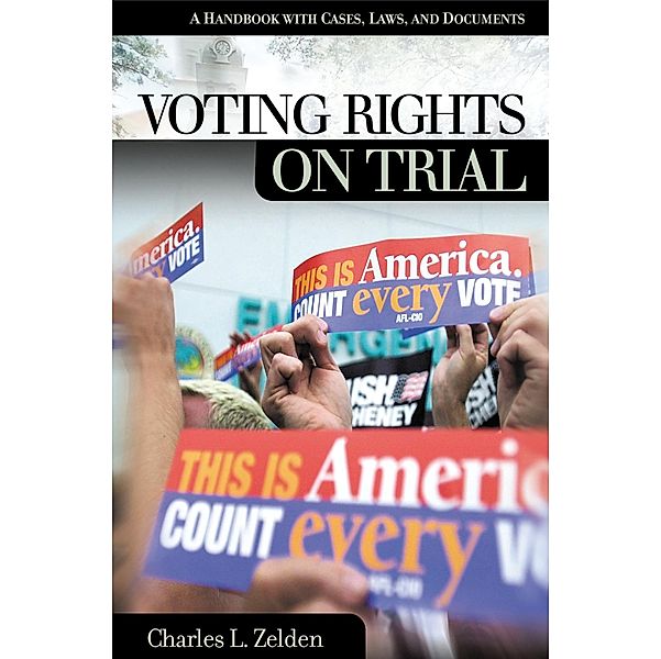 Voting Rights on Trial, Charles L. Zelden