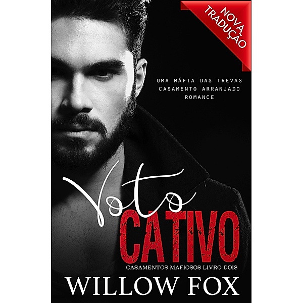 Voto Cativo (Casamentos Mafiosos, #2) / Casamentos Mafiosos, Willow Fox